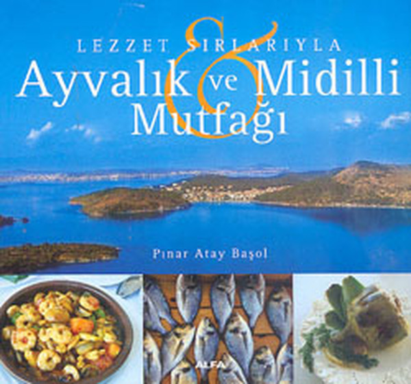 lezzet-sirlariyla-ayvalik-ve-midilli-mutfagi