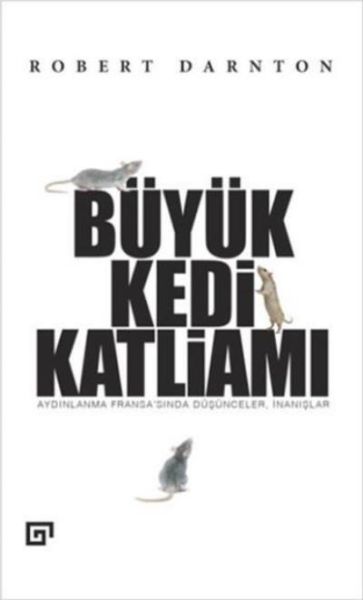 buyuk-kedi-katliami-aydinlanma-fransa-sinda-dusunceler-inanislar