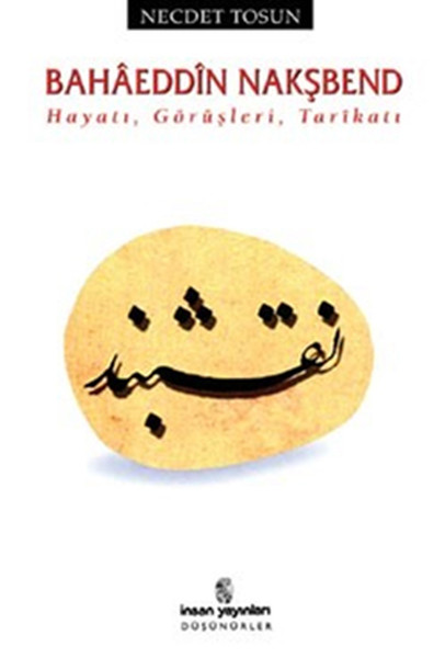 bahaeddin-naksbend-hayati-gorusleri-tarikati