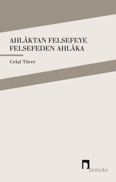 ahlaktan-felsefeye-felsefeden-ahlaka