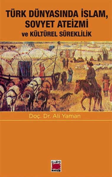 turk-dunyasinda-islam-sovyet-ateizmi-ve-kulturel-sureklilik