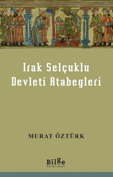 irak-selcuklu-devleti-atabegleri