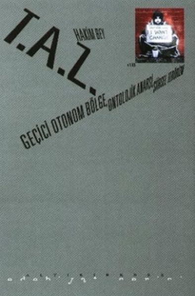 t-a-z-gecici-otonom-bolge-ontolojik-anarsi-siirsel-terorizm