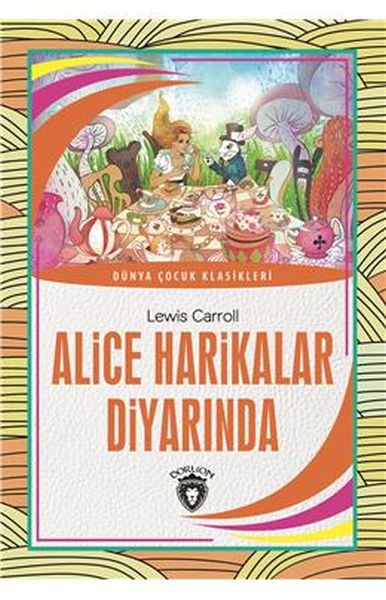 alice-harikalar-diyarinda-dunya-cocuk-klasikleri-7-12-yas