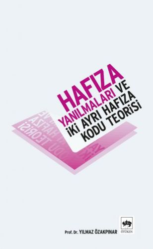 hafiza-yanilmalari-ve-iki-ayri-hafiza-kodu-teorisi