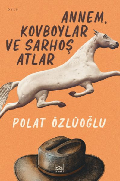 annem-kovboylar-ve-sarhos-atlar-227261