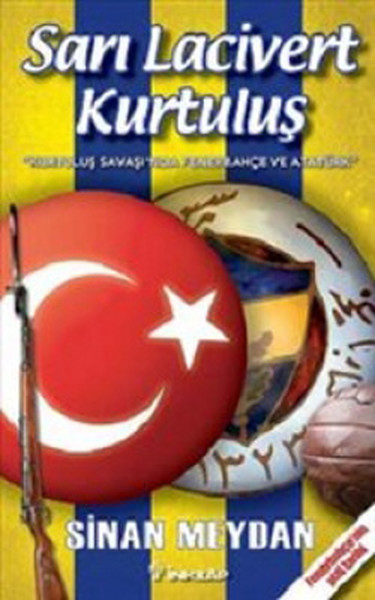 sari-lacivert-kurtulus-kurtulus-savasi-nda-fenerbahce-ve-ataturk