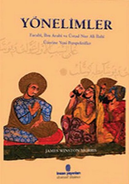 yonelimler-farabi-ibn-arabi-ve-ustad-nur-ali-ilahi-uzerine-yeni-perspektifler