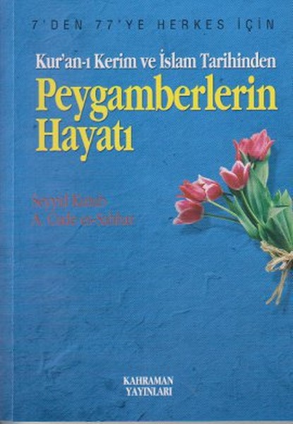 kur-an-i-kerim-ve-islam-tarihinden-peygamberlerin-hayati