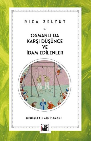 osmanli-da-karsi-dusunce-ve-idam-edilenler