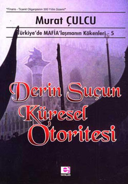 derin-sucun-kuresel-otoritesi-turkiye-de-mafialasmanin-kokenleri-5