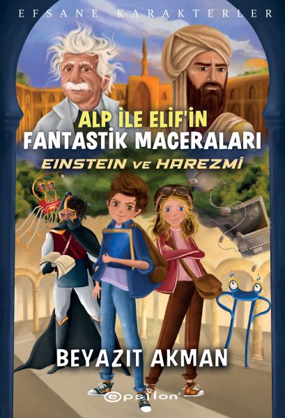 einstein-ve-harezmi-efsane-karakterler-alp-ile-elif-in-fantastik-maceralari