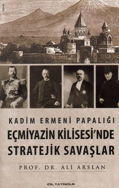 kadim-ermeni-papaligi-ecmiyazin-kilisesi-nde-stratejik-savaslar