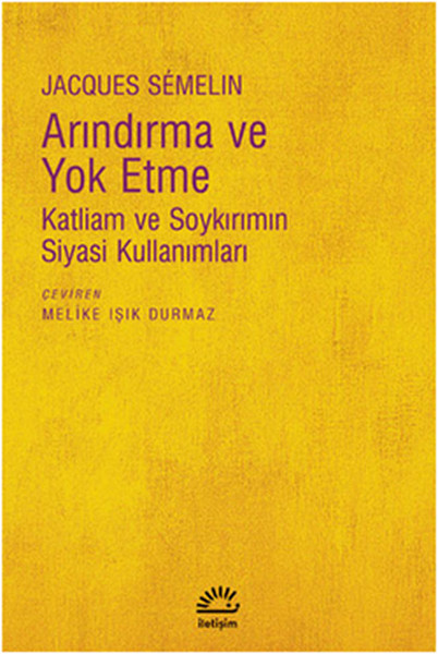 arindirma-ve-yok-etme-katliam-ve-soykirimin-siyasi-kullanimlari