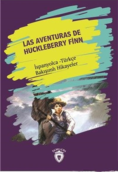 las-aventuras-dehuckleberry-finn-huckleberry-finn-in-maceralari-ispanyolca-turkce-bakisimli-hikaye