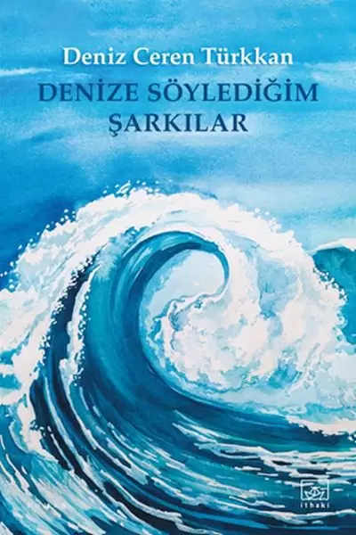 denize-soyledigim-sarkilar