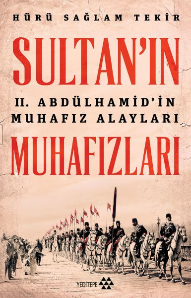 sultanin-muhafizlari-2-abdulhamidin-muhafiz-alaylari