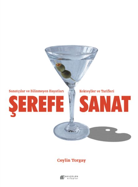 serefe-sanat-sanatcilar-ve-bilinmeyen-hayatlari-kokteyller-ve-tarifleri