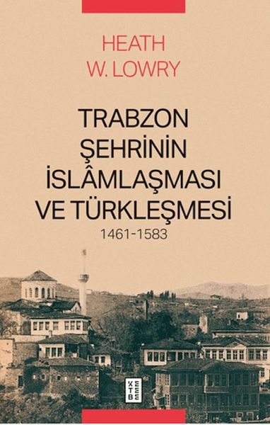 trabzon-sehrinin-islamlasmasi-ve-turklesmesi-1461-1583