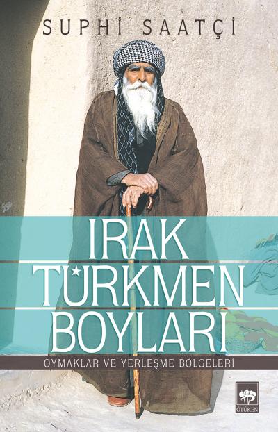 irak-turkmen-boylari-oymaklar-ve-yerlesme-bolgeleri