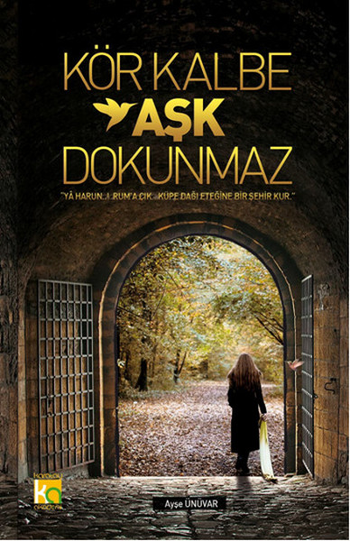 kor-kalbe-ask-dokunmaz