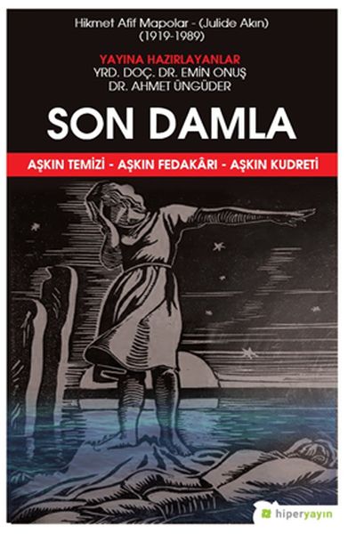 son-damla-askin-temizi-askin-fedakari-askin-kudreti