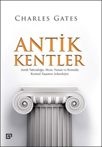 antik-kentler-antik-yakindogu-misir-yunan-ve-roma-da-kentsel-yasamin-arkeolojisi