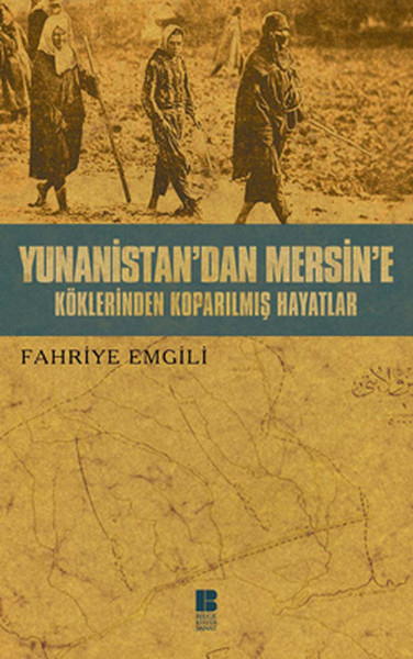 yunanistan-dan-mersin-e-koklerinden-koparilmis-hayatlar