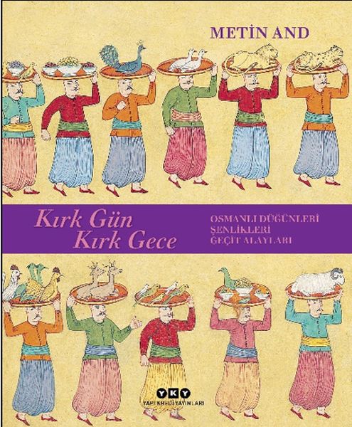 kirk-gun-kirk-gece-osmanli-dugunleri-senlikleri-gecit-alaylari-ciltsiz