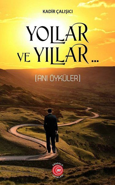 yollar-ve-yillar-ani-oykuler