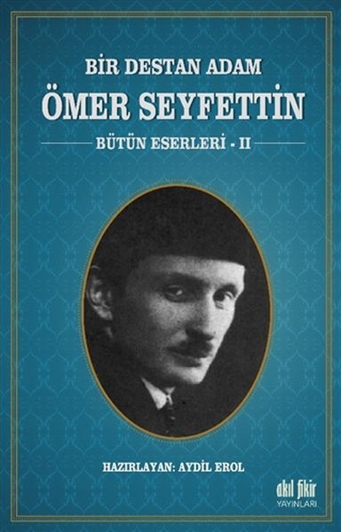 bir-destan-adam-omer-seyfettin-cilt-2-butun-eserleri-2