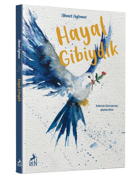 hayal-gibiydik