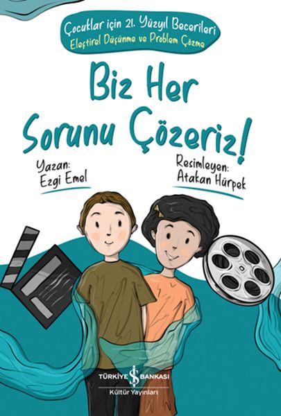 biz-her-sorunu-cozeriz-cocuklar-icin-21-yuzyil-becerileri-elestirel-dusunme-ve-problem-cozme