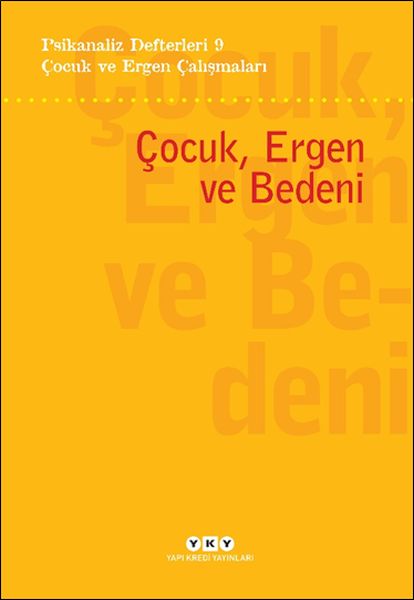 psikanaliz-defterleri-9-cocuk-ve-ergen-calismalari-cocuk-ergen-ve-bedeni