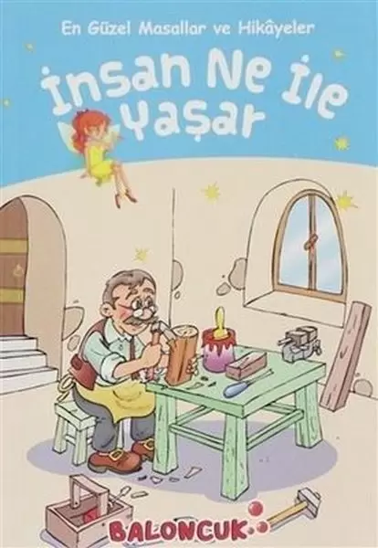 cocuklar-icin-en-guzel-masallar-ve-hikayeler-insan-ne-ile-yasar
