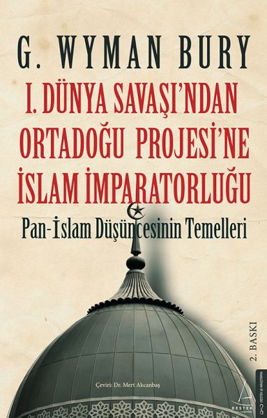 i-dunya-savas-indan-ortadogu-proje-sine-islam-imparatorlugu