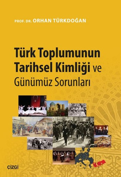 turk-toplumunun-tarihsel-kimligi-ve-gunumuz-sorunlari