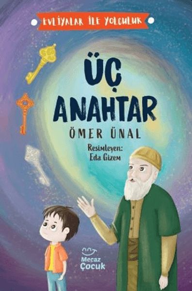 uc-anahtar-evliyalar-ile-yolculuk