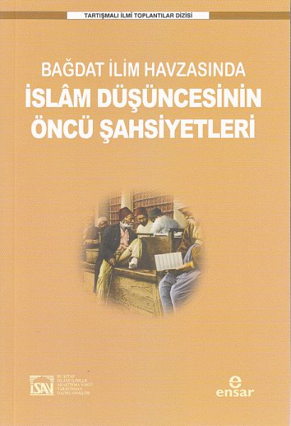 bagdat-ilim-havzasinda-islam-dusuncesinin-oncu-sahsiyetleri