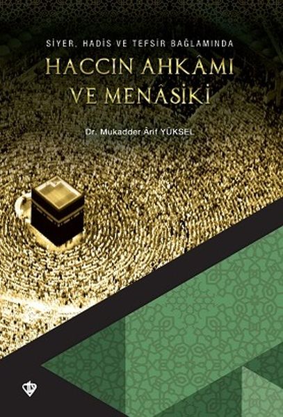 siyer-hadis-ve-tefsir-baglaminda-haccin-ahkami-ve-menasiki