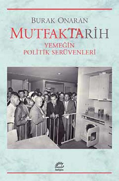 mutfaktarih-yemegin-politik-seruvenleri