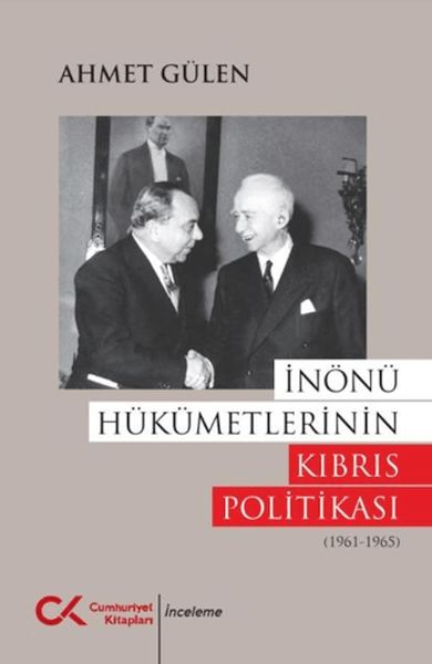 inonu-hukumetlerinin-kibris-politikasi-1961-1965