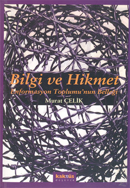 bilgi-ve-hikmet-enformasyon-toplumu-nun-bellegi