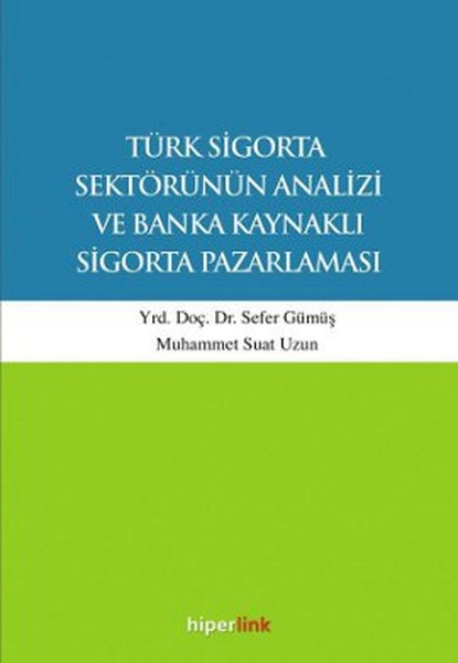 turk-sigorta-sektorunun-analizi-ve-banka-kaynakli-sigorta-pazarlamasi