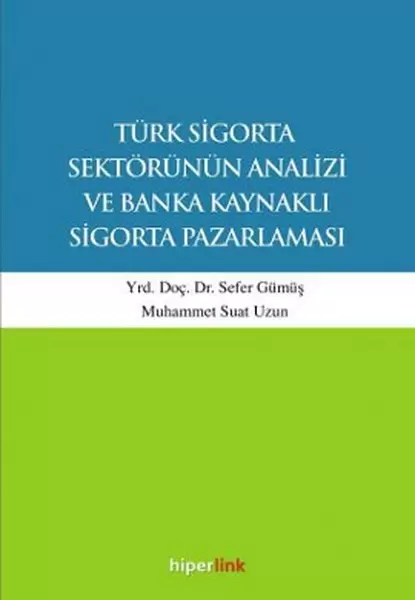 turk-sigorta-sektorunun-analizi-ve-banka-kaynakli-sigorta-pazarlamasi