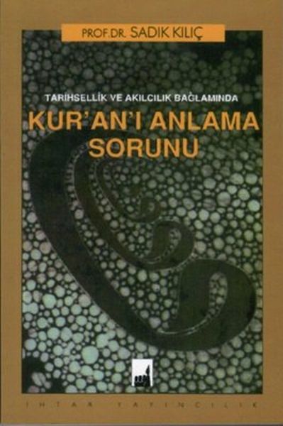 tarihsellik-ve-akilcilik-baglaminda-kur-an-i-anlama-sorunu