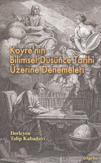 koyre-nin-bilimsel-dusunce-tarihi-uzerine-denemeleri