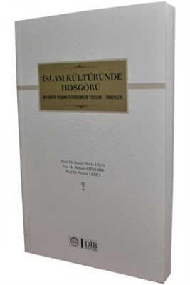 islam-kulturunde-hosgoru-bir-arada-yasama-tecrubelerimizin-esaslari-ornekleri