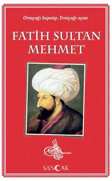 fatih-sultan-mehmet-ortacagi-kapatip-yenicagi-acan