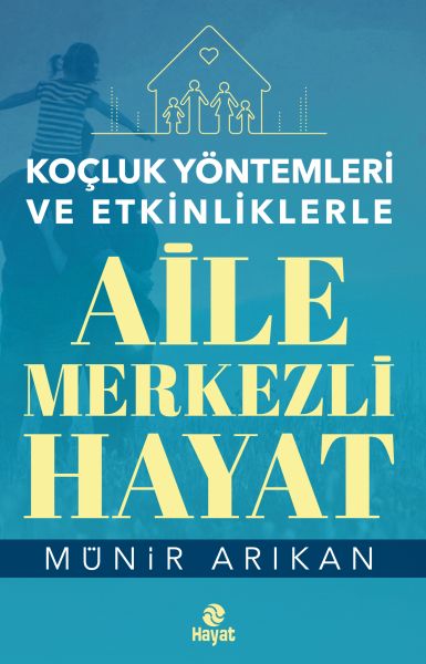 aile-merkezli-hayat-kocluk-yontemleri-ve-etkinliklerle